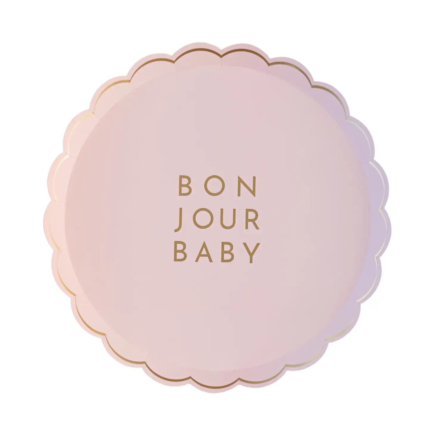 Stack of round blush dessert plates featuring “BON JOUR BABY” text and scalloped gold foil edge.